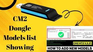 CM2 Dongle Models list Showing