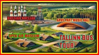 Hidden Gems of Tallinn: Open Air Museum, Russian Nuclear Site, & Arvo Pärt's Concert Hall