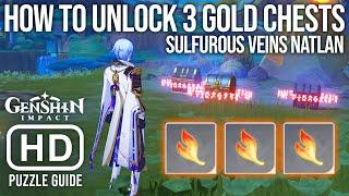 How to UNLOCK the 3 GOLD Chests in Sulfurous Veins Natlan (Guide) - Genshin Impact 5.0