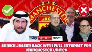 BREAKING: SHEIKH JASSIM MAKES SHOCK RETURN FOR FULL MANCHESTER UNITED TAKEOVER!