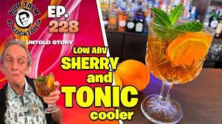 LOW-ABV Cocktails! THE SHERRY & TONIC COOLER | Bar Talk & Cocktails