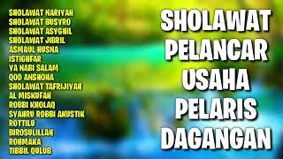 Sholawat Pelancar Usaha | Sholawat Pelaris Dagangan | Sholawat Pagi Sore Malam | Sholawat Jibril