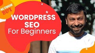 WordPress SEO for Beginners - Increase Authority With Simple Author Box