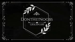 L2Escape x50 DontHitNoobs Clan BloodBath 2