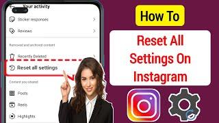 How to Reset All Settings On Instagram (Update 2024) || Instagram New Feature