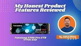 My Honest Product Features Reviewed of Fanxiang S500 Pro 2TB NVMe SSD | Zitting Reviews