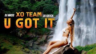 XO TEAM, DJ Katch, DJ Mass - U Got It (Official Music Video)