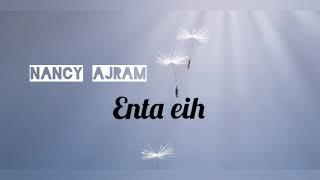 Lirik lagu Enta Eih #NancyAjram |lagu arabic terpopuler, lagu sedih|lirik lagu arab||lagu terbaik