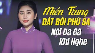 Miền Trung Đất Bồi Phù Sa... Em Gái Hà Tĩnh Hát Dân Ca Xứ Nghệ Nổi Da Gà Khi Nghe | Phương Tuệ Trinh