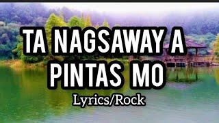 TA NAGSAWAY A PINTAS MO ( Ilocano song Rock with Lyrics)#TatMusicChannel #ilocanosongs