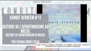 Konbit Afrofem #4 : Histoire de l'afroféminisme au Brésil par Tauana Olivia