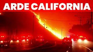 ¡CALIFORNIA BAJO FUEGO! TREMENDO INCENDIO FUERA DE CONTROL