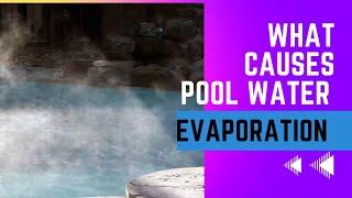 What Causes Evaporation in Swimming Pools #howto #understanding #causes