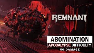 Abomination Boss Fight (Apocalypse Difficulty / No Damage) [Remnant 2]