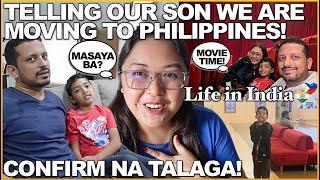 LIFE in INDIA: CONFIRM NA! TELLING OUR SON WE ARE MOVING TO PHILIPPINES!