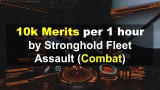 10k Merits per 1 hour Farming by Stronghold Fleet Assault - Elite Dangerous Ascendancy Update -