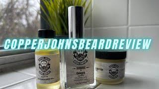 Copper Johns Beard Oil and Butter Review.