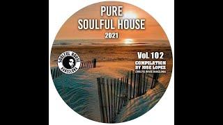 (2021) VOL. 102.  Soulful House Compilation by Jose Lopez (Grupo Soulful House Barcelona)