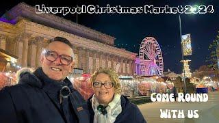 Liverpool Christmas Market 2024 Come With us