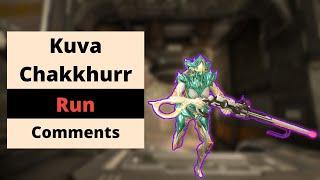 Kuva Chakkhurr Run Comments and more! | Warframe