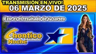 CHONTICO NOCHE: Resultado CHONTICO NOCHE del JUEVES 06 de Marzo de 2025.