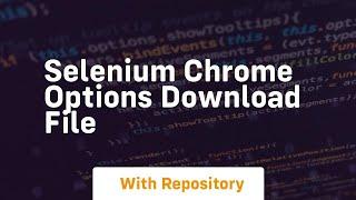 selenium chrome options download file