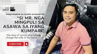 LIVE DRAMA: "SI MR. NGA MINGPULI SA ASAWA SA IYANG KUMPARI"