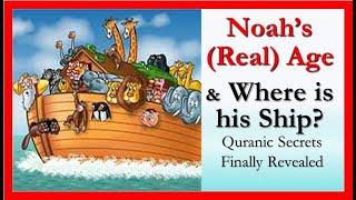 YT155 Age of Noah and where is his ship? What is the ark of the covenant? Was there a flood?