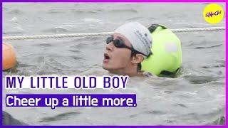 [MY LITTLE OLD BOY] Cheer up a little more.  (ENGSUB)