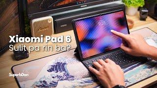 Xiaomi Pad 6 | Bakit sulit pa rin hanggang ngayon?