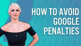 How To Avoid Google Penalties & Algorithm Updates According to SEO Expert Lily Ray