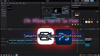 Tutorial Valorant Montage Smooth Using Capcut PC And Photshop Like A Zishu,Ladiff Part 2 