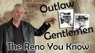 Quasi-mobsters?  The true history of casino owners Bill Graham and James McKay of Reno, Nevada.