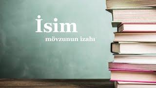 İsim // Mövzünün izahı