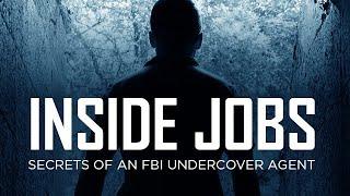 Inside Jobs: Secrets of an FBI Undercover Agent with Michael McGowan