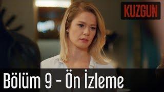 Kuzgun 9. Bölüm - Ön İzleme