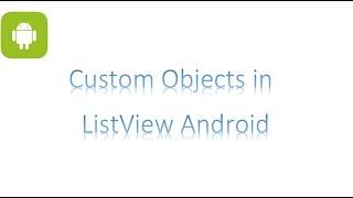 Visually Learn Objects in Android ListView