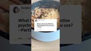 Part3What is the most effective psychological trick you use?#story #reddit#storytime #askreddit