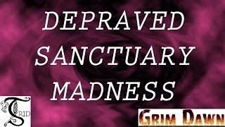 [Archive] Grim Dawn - Depraved Sanctuary madness