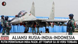 RESTU DARI RUSIA !! INDIA TAWARKAN INDONESIA JET TEMPUR SUKHOI SU-30 VERSI TERBARU UNTUK TNI AU