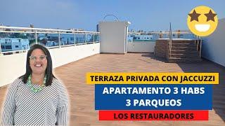 APARTAMENTO EN LOS RESTAURADORES | 3 HABS CON BAÑOS | 3 PARQUEOS | TERRAZA PRIVADA Y JACCUZZI