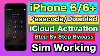 FREE iPhone 6 Passcode Disabled iCloud Bypass With Sim Working  Step by Step Tutorial