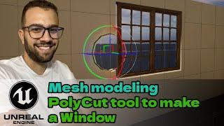 Unreal Engine 5.2 | Mesh modeling - PolyCut tool to make a Window