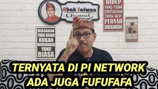 Ternyata di Pi Network juga sudah ada FUFUFAFA.!!!