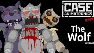 [Case Animatronics/Dc2]Short-The Wolf