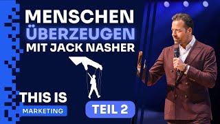 Menschen Überzeugen: So kannst du jeden beeinflussen! Jack Nasher (Teil 2/3) | THIS IS MARKETING