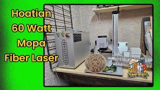 Hoatian 60 Watt Mopa Fiber Laser | Burning and Learning #3dhp