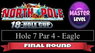 Golf Clash - North Pole 18 Hole Cup - Master - Hole 7, Eagle - Final/Weekend Round!