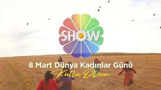 Güçlü Kadınlar Show TV'de! #8Mart Özel Tanıtım!