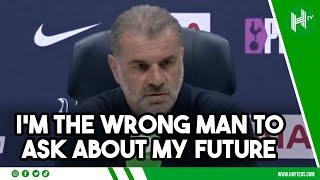 I CANNOT answer questions about my future | Ange Postecoglou